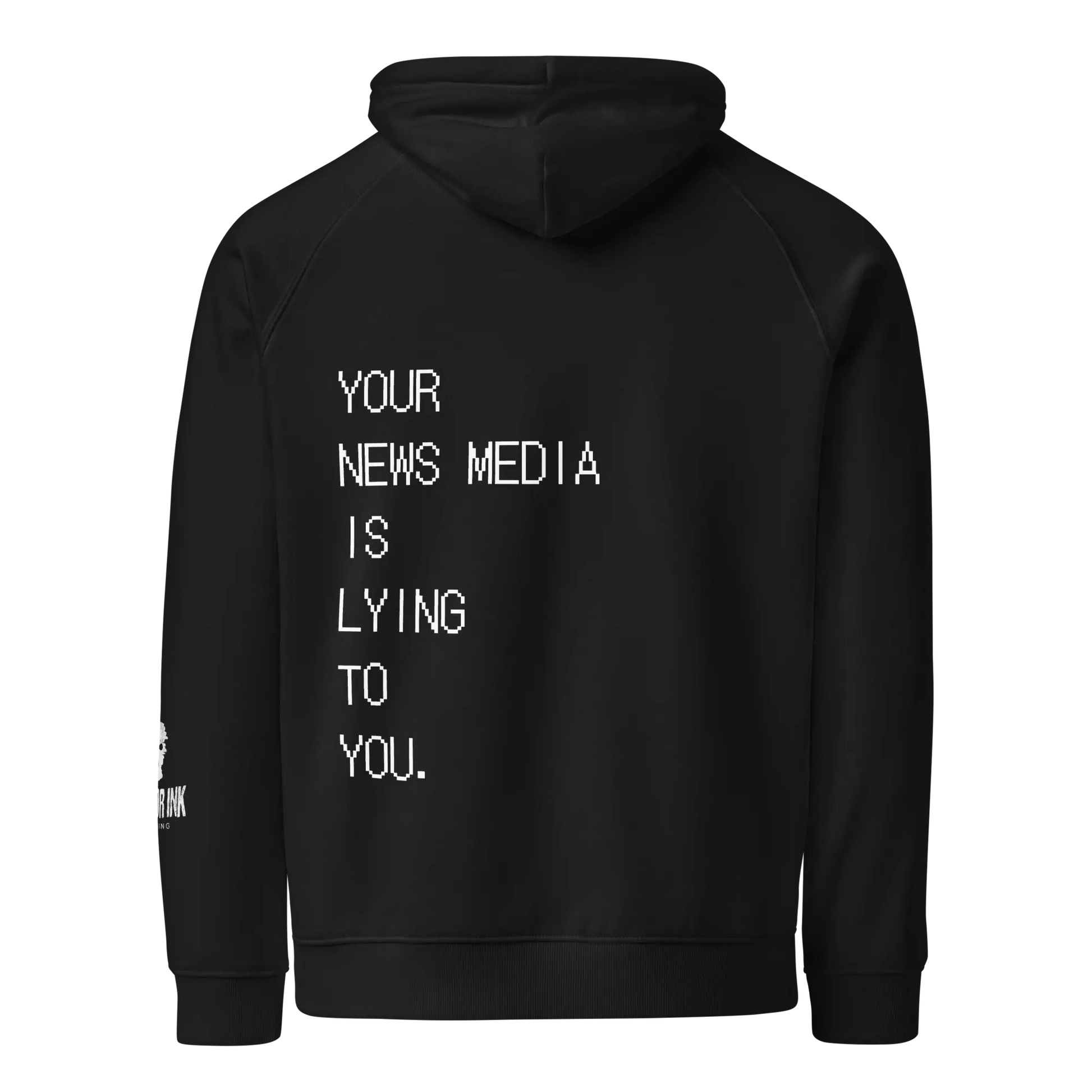 Your News Media Is Lying Hoodie Warrior Ink