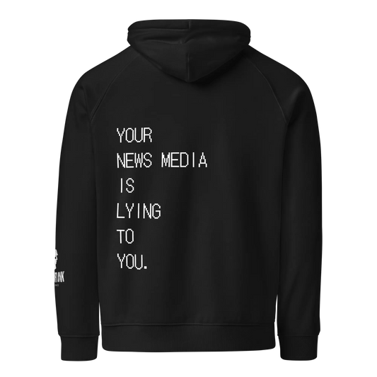 Your News Media Is Lying Hoodie Warrior Ink