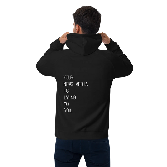 Your News Media Is Lying Hoodie Warrior Ink
