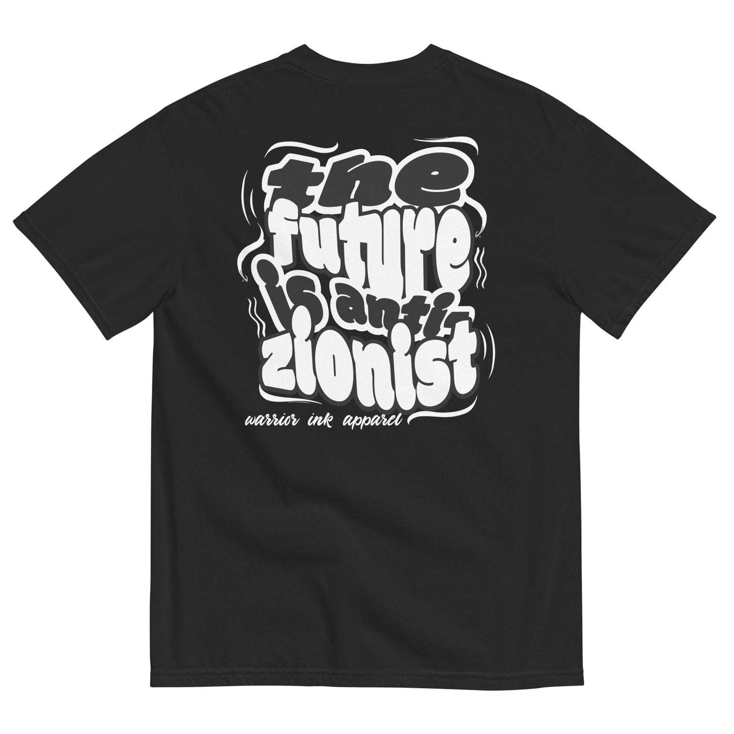 Black “The Future Is Anti-Zionist” t-shirt by Warrior Ink Apparel.