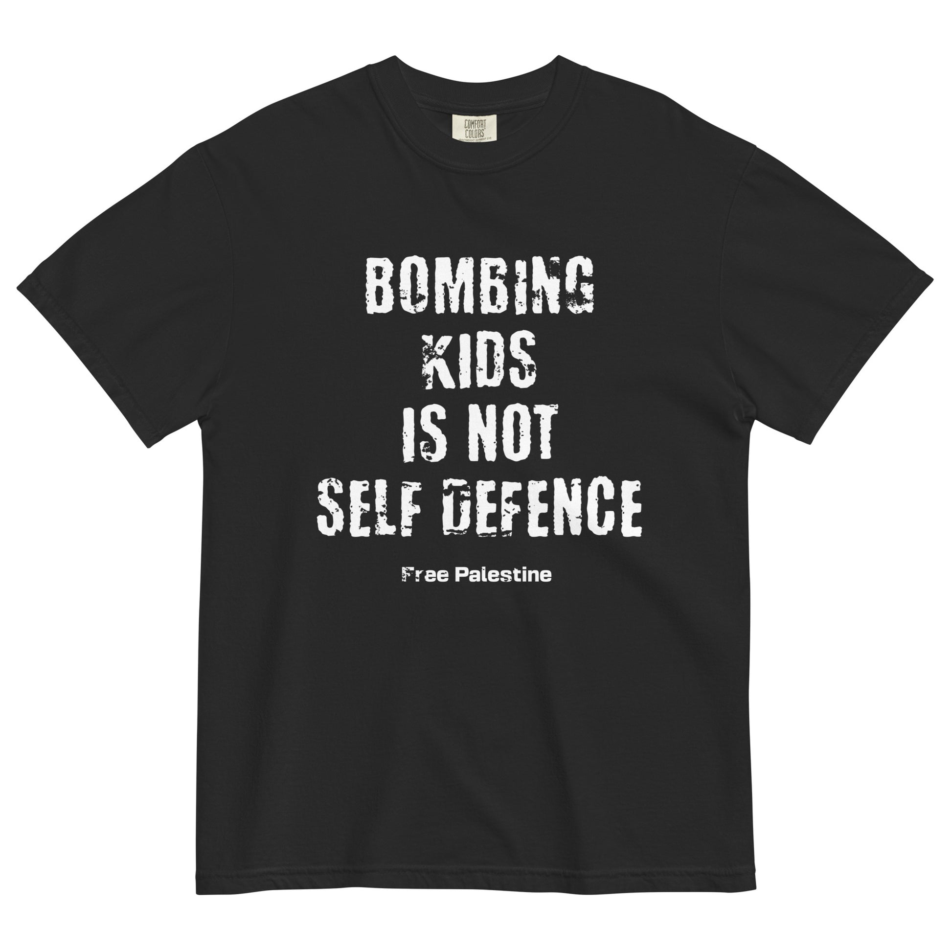 Bombing Kids Is Not Self Defence Free Palestine Heavyweight Tee by Warrior Ink Apparel