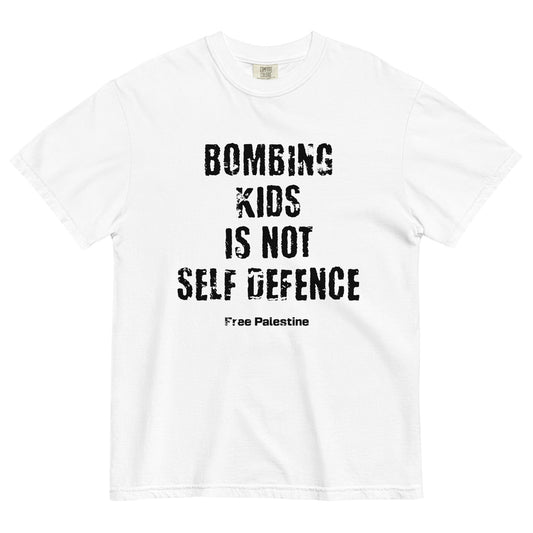 Bombing Kids Is Not Self Defence Free Palestine Heavyweight Tee by Warrior Ink Apparel
