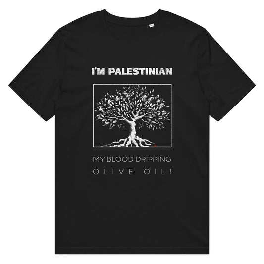 Black t-shirt with bold white olive tree graphic and the text “I’m Palestinian – My Blood Dripping Olive Oil” centered on the back.
