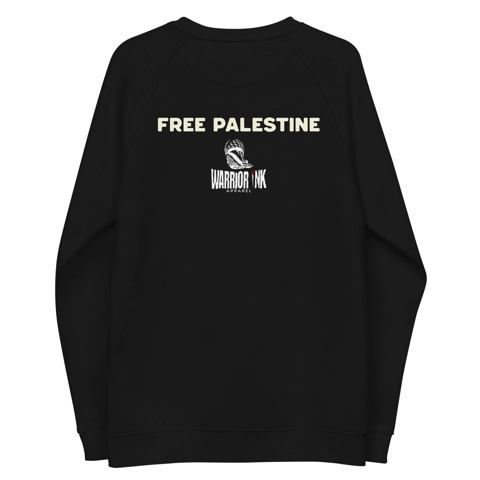 Sweatshirt with “FREE PALESTINE” text above the Warrior Ink Apparel logo centered between the shoulders.
