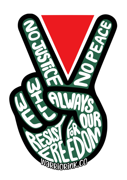 NO PEACE UNTIL FREEDOM Palestine resistance sticker by Warrior Ink