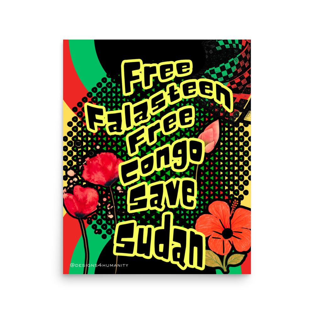 Free Falasteen Free Congo Save Sudan global solidarity poster with flowers and activist typography by Designs 4 Humanity