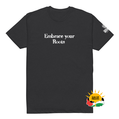 Front view of EMBRACE YOUR ROOTS Palestine graphic tee with text design