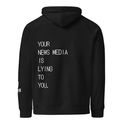 Your News Media Is Lying Hoodie