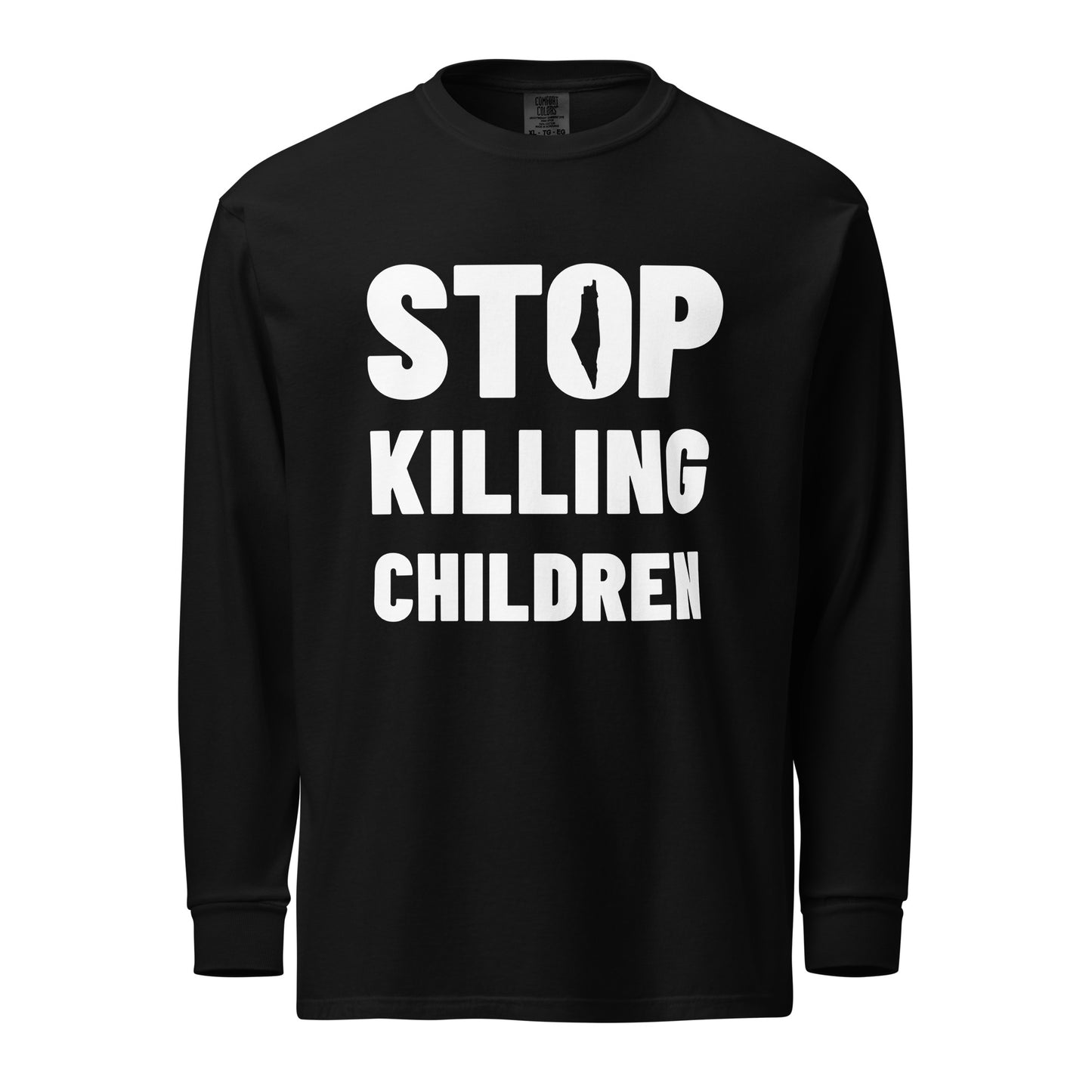 STOP KILLING CHILDREN heavyweight long sleeve protest shirt by Warrior Ink