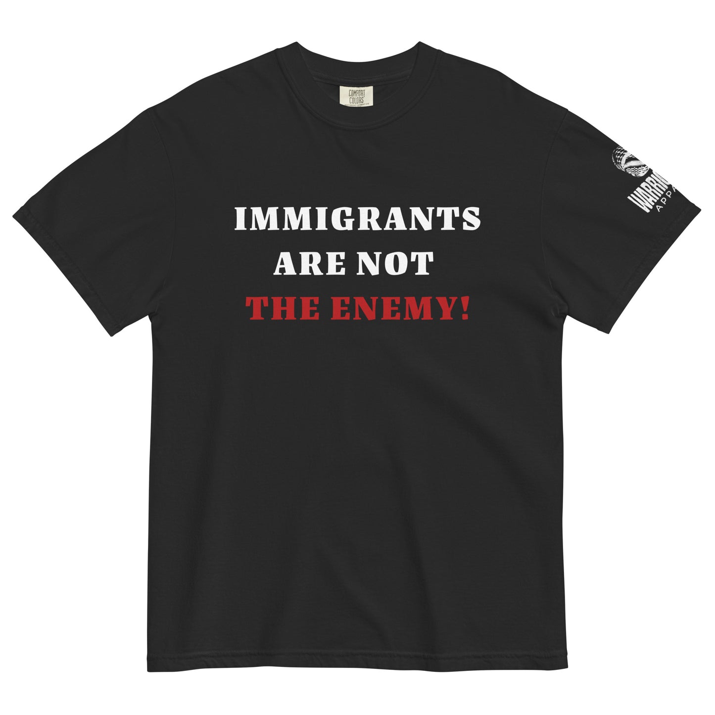 Immigrants Are Not the Enemy heavyweight solidarity tee by Warrior Ink