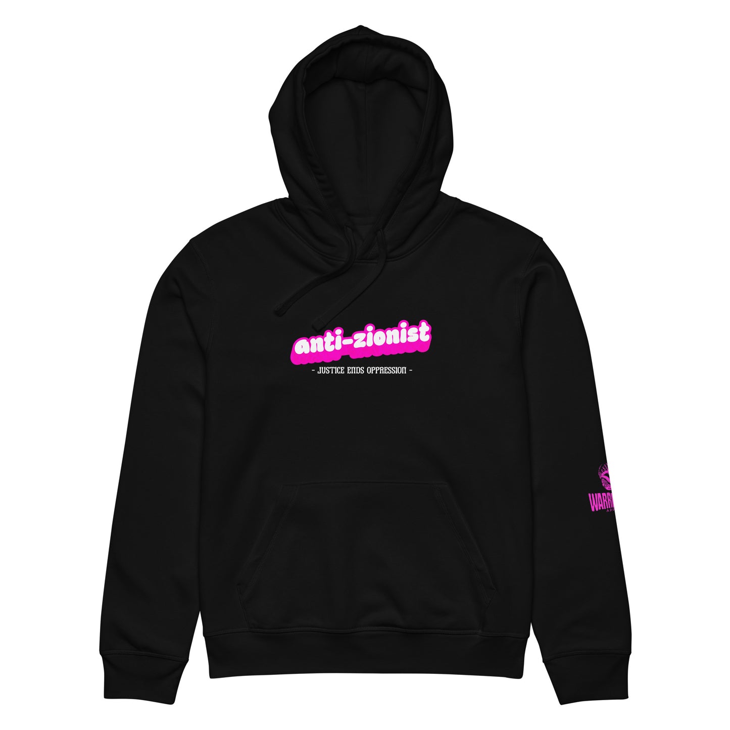 Anti-Zionist Hoodie by Warrior Ink Apparel with “Justice Ends Oppression” text in bold pink and white design