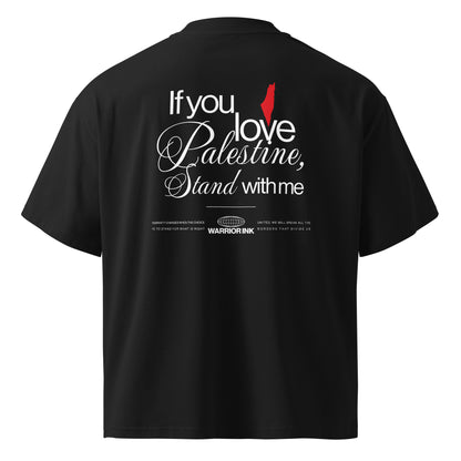 Back view of STAND WITH PALESTINE organic oversized tee with If you love Palestine stand with me artwork