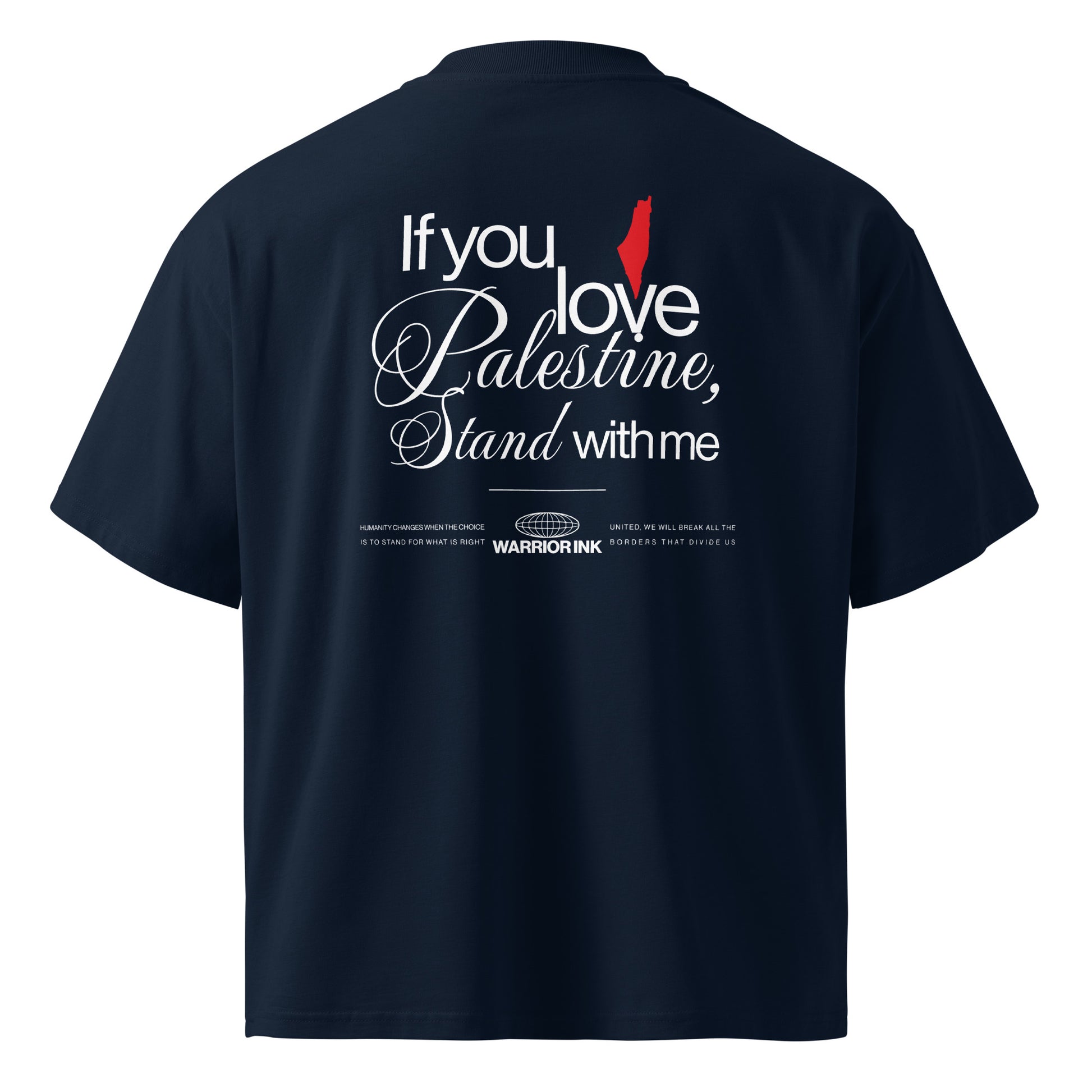 Back view of STAND WITH PALESTINE organic oversized tee with If you love Palestine stand with me artwork